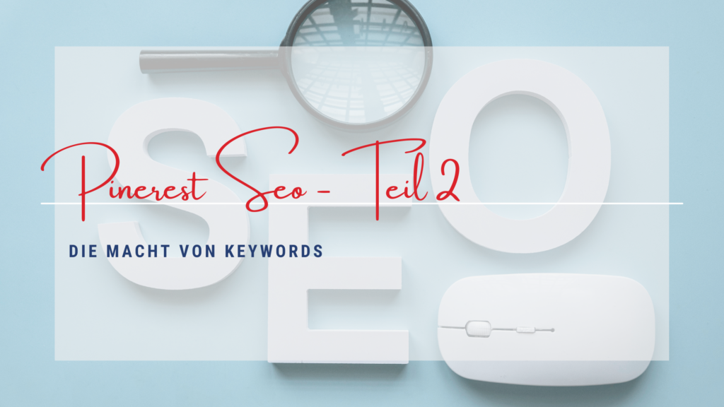 Pinterest_SEO - Die Macht von Keywords